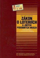 kniha Zákon o loteriích a jiných podobných hrách s poznámkami a souvisícími předpisy : podle stavu k 1.12.2006, Linde 2006