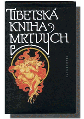 kniha Tibetská kniha mrtvých Bardo thödol (Vysvobození z bardu skrze naslouchání), Vyšehrad 1995