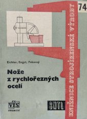 kniha Nože z rychlořezných ocelí určeno k praktickému školení dělníků a stř. techn. kádrů a k odb. studiu v záv. školách práce, SNTL 1962