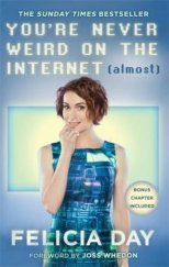 kniha You're Never Weird on the Internet (Almost), Sphere books 2016