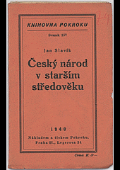 kniha Český národ v starším středověku, Pokrok 1940
