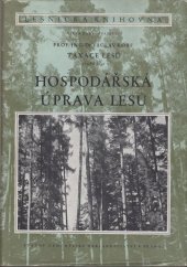 kniha Hospodářská úprava lesů druhá část: Taxace lesů, Státní zemědělské nakladatelství 1955