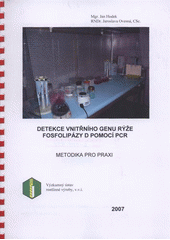 kniha Detekce vnitřního genu rýže fosfolipázy D pomocí PCR, Výzkumný ústav rostlinné výroby 2007