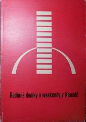 kniha Rodinné domky a weekendy v Kanadě Návrhy a dispoziční řešení - Výběr z kanadské firemní literatury Small House, Pozemní stavitelství 1968