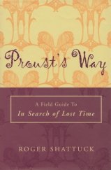 kniha Proust's Way A Field Guide to In Search Of Lost Time, Penguin Books 2000