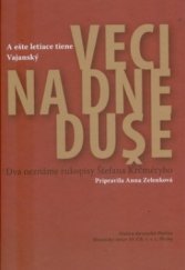 kniha Veci na dne duše dva neznáme rukopisy Štefana Krčméryho, Matica slovenská 