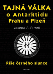 kniha Tajná válka o Antarktidu, Prahu a Plzeň Říše černého slunce, Fontána 2024