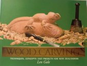 kniha Wood Carving Techniques, Concepts and Projects for New Zealanders, REED INTERNATIONAL BOOKS LIMITED 1999