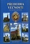 kniha Předehra věčnosti Život a dílo Mons. Josefa Veselého, Bohumil Kaděra a Opus Silesiensis 2016