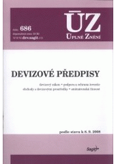 kniha Devizové předpisy devizový zákon, podpora a ochrana investic, obchody s devizovými prostředky, směnárenská činnost : podle stavu k 8.9.2008, Sagit 2008