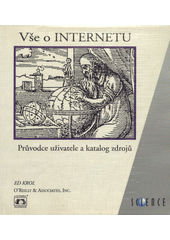 kniha Vše o Internetu průvodce uživatele & katalog zdrojů, Science 1995