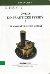 kniha Úvod do praktické fyziky. I, - Zpracování výsledků měření, Matfyzpress 2006