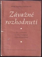 kniha Závažné rozhodnutí Čs. zákon o přerušení těhotenství, SZdN 1960