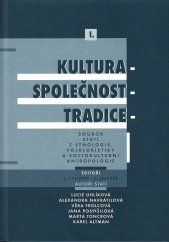 kniha Kultura - společnost - tradice soubor statí z etnologie, folkloristiky a sociokulturní antropologie, Etnologický ústav AV ČR 2005