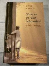 kniha Stalo sa prvého septembra alebo inokedy, Kalligram 2010