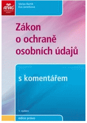 kniha Zákon o ochraně osobních údajů s komentářem, Anag 2010