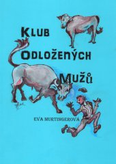 kniha Klub odložených mužů, Nová Forma 2015