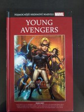 kniha Nejmocnější hrdinové Marvelu 60. - Young Avengers  - Pomocničci debutanti , Hachette 2018