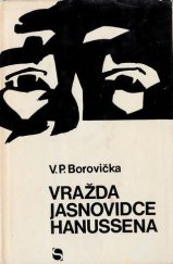 kniha Vražda jasnovidce Hanussena, Svoboda 1968