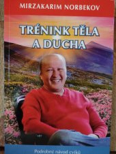 kniha Trénink těla a ducha Podrobný návod cviků, Jaroslav Holík 2016