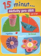 kniha 15 minut... Aktivity pro děti, Svojtka & Co. 2017