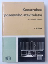 kniha Konstrukce pozemního stavitelství pro čtvrtý ročník gymnázií, SNTL 1988