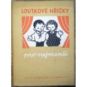 kniha Loutkové hříčky pro nejmenší Sborník, SPN 1957