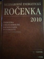 kniha Mezinárodní energetická ročenka 2010 energetika, uhelné hornictví, kapalná paliva, plynárenství, elektroenergetika, statistika, Agentura ČSTZ 