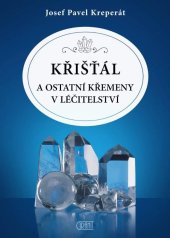 kniha Křišťál a ostatní křemeny v léčitelství, Granit 2023