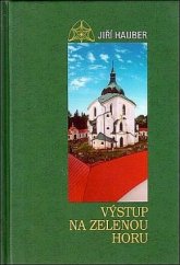 kniha Výstup na Zelenou horu, Karmelitánské nakladatelství 2002