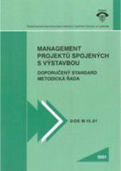 kniha Management projektů spojených s výstavbou, ČKAIT - Česká komora autorizovaných inženýrů a techniků činných ve výstavbě 2001