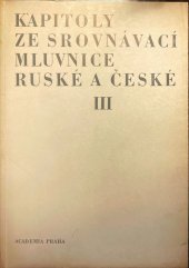 kniha Kapitoly ze srovnávací mluvnice ruské a české. 3. [sv.], - O ruském slovese, Academia 1968