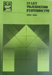 kniha 35 let Vojenského stavebnictví  1950 - 1985, Vojenské stavby 1985