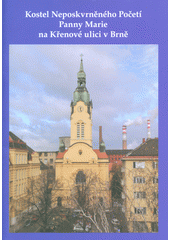 kniha Kostel Neposkvrněného Početí Panny Marie na Křenové ulici v Brně, Kartuziánské nakladatelství 2014