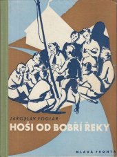 kniha Hoši od Bobří řeky, Mladá fronta 1947