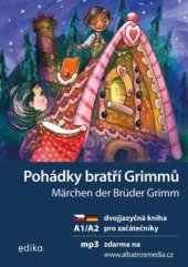 kniha Pohádky bratří Grimmů / Märchen der Brüder Grimm A1/A2 Kniha + MP3 online, Edika 2023