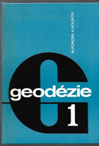 kniha Geodézie 1. celost. vysokošk. učebnice pro stavební fak., Geodetický a kartografický podnik 1985