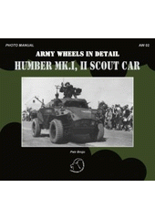 kniha Humber Mk.I, II Scout Car photo manual, Capricorn Publications 2007