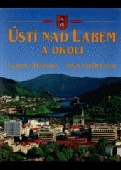 kniha Ústí nad Labem a okolí = Ústí nad Labem and surroudings = Ústí nad Labem und Umgebung, Fotostudio H 1999