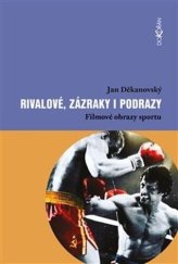 kniha Rivalové, zázraky i podrazy filmové obrazy sportu, Dokořán 2022