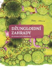 kniha Džungloidní zahrady od Nezkrotné zzahradnice, CPress 2024