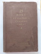 kniha 25 roků ve službách černého umění  Jubilejní ceník 1905 - 1930, Vladimír Albrecht 1930