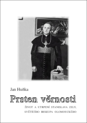 kniha Prsten věrnosti život a utrpení Stanislava Zely, světícího biskupa olomouckého, Matice Cyrillo-Methodějská 2003