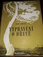 kniha Vyprávění o dřevě, Mladá fronta 1953