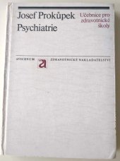 kniha Psychiatrie Učebnice pro stř. zdravot. školy, obory zdravotních, dětských a ženských sester, Avicenum 1974