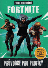 kniha Fortnite 100% neoficiální průvodce pro profíky, Egmont 2019