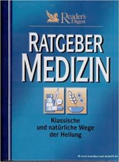 kniha Ratgeber Medizin Klassische und naturliche Wege der Heilung, Reader’s Digest 1999