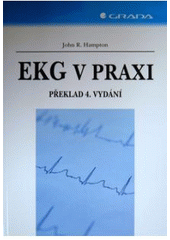 kniha EKG v praxi překlad 4. vydání, Grada 2007