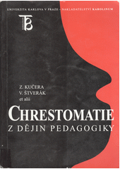 kniha Chrestomatie z dějin pedagogiky, Karolinum  1999