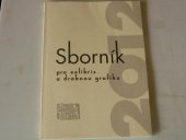 kniha Sborník pro exlibris a drobnou grafiku 2012, Spolek sběratelů a přátel ex libris 2012